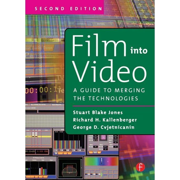 Film Into Video: A Guide to Merging the Technologies, (Hardcover)