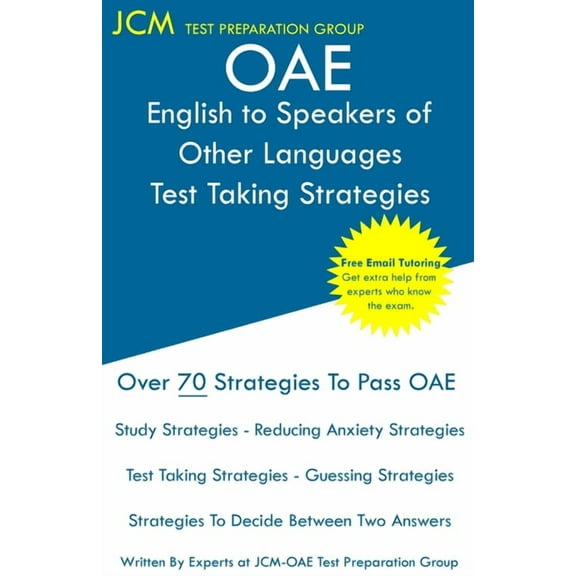 OAE English to Speakers of Other Languages Test Taking Strategies: OAE 021 - Free Online Tutoring - New 2020 Edition - The latest strategies to pass your exam. (Paperback)