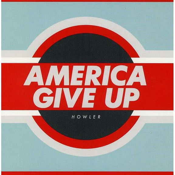 Howler - America Give Up [CD]