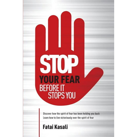 Stop Your Fear: Before It Stops You, (Paperback)