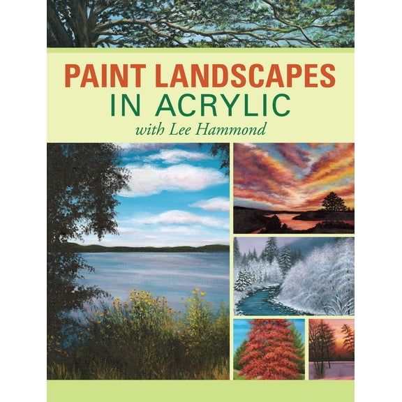 Pre-Owned Paint Landscapes in Acrylic with Lee Hammond (Paperback) 1600613098 9781600613098