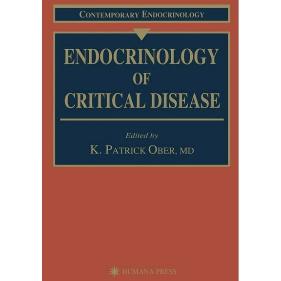 Contemporary Endocrinology Endocrinology of Critical Disease, Book 4, (Paperback)