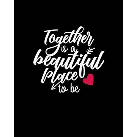 Together is a Beautiful Place to Be: Wedding Planner Complete Organizer Guide Bride Groom Mother to be, Budget Planning, Menu, and Multiple Checklists (Best Places For Mother Of The Bride Dresses)