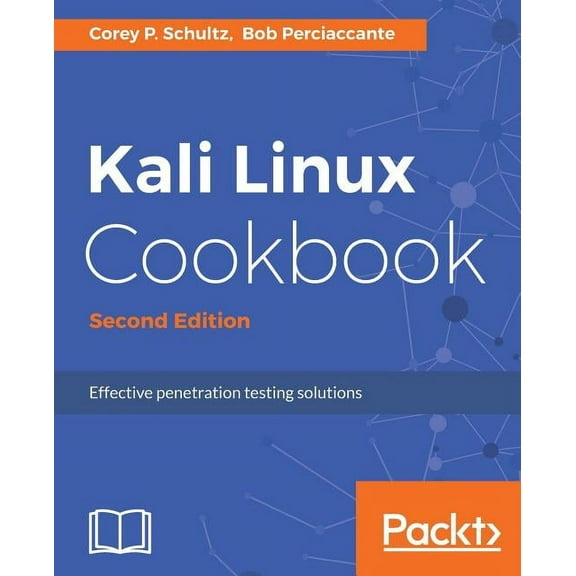 Kali Linux Cookbook - Second Edition: Effective penetration testing solutions, (Paperback)