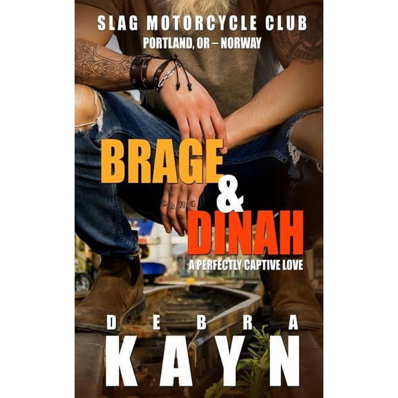 Brage & Dinah: A Perfectly Captive Love Paperback