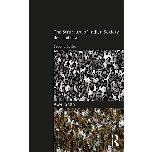 The Structure of Indian Society: Then and Now, (Paperback)