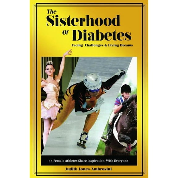 The Sisterhood of Diabetes : Facing Challenges and Living Dreams (Paperback)