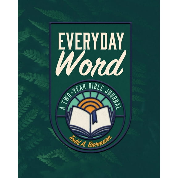 Everyday Word: A Two-Year Bible Journal, (Paperback)