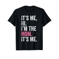 thumbnail image 2 of It's Me Hi I'm The Mom It's Me Retro T-Shirt Graphic Tees Men Funny shirt Cotton Breathable Comfortable DIY Casual Sports Halloween and Christmas gifts Tee For Adult, Men, Women, Teen, Teena, 2 of 7