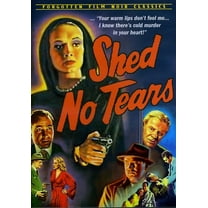 Shed No Tears (DVD), Alpha Video, Drama