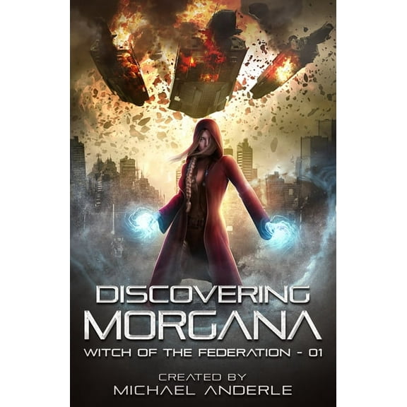 Witch of the Federation Discovering Morgana, Book 1, (Paperback)