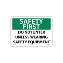 National Marker Notice Signs; Safety First Do Not Enter Unless Wearing Safety Equipment 10X14 .040