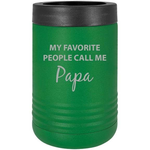 My Favorite People Call me Papa Stainless Steel Engraved Insulated Beer Beverage Holder Can Cooler, Green