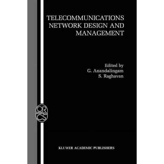Operations Research/Computer Science Int Telecommunications Network Design and Management, Book 23, (Paperback)