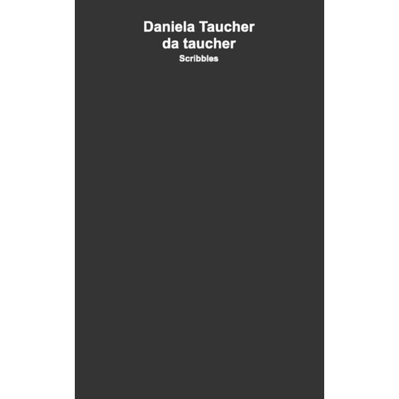 da taucher: Scribbles, (Paperback)