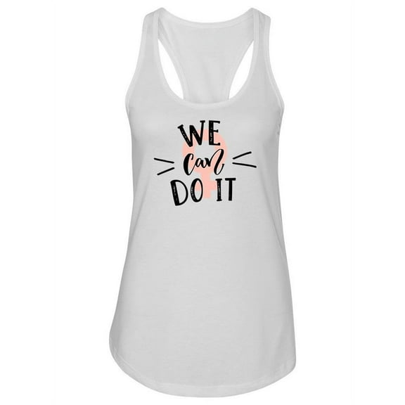 We Can Do It Quote Tank Women -Image by Shutterstock, Female x-Small