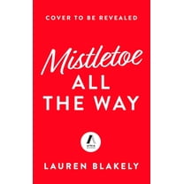 Mistletoe All the Way, (Paperback)