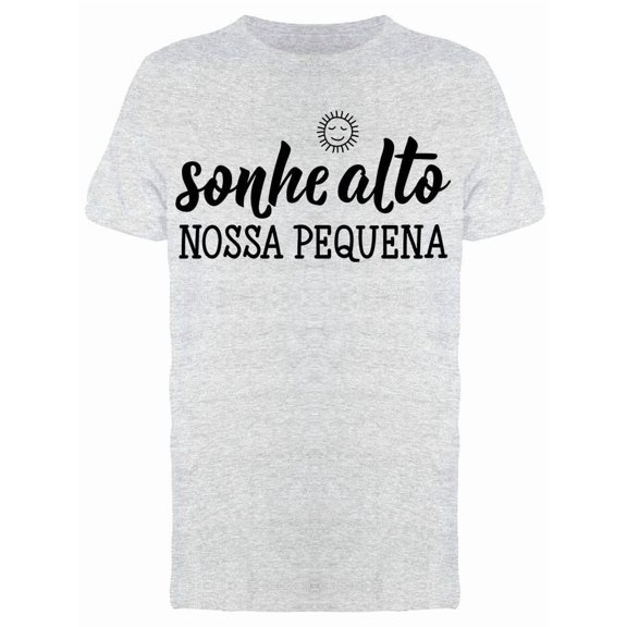 Portuguese Dream Big Little One Tee Men's -Image by Shutterstock