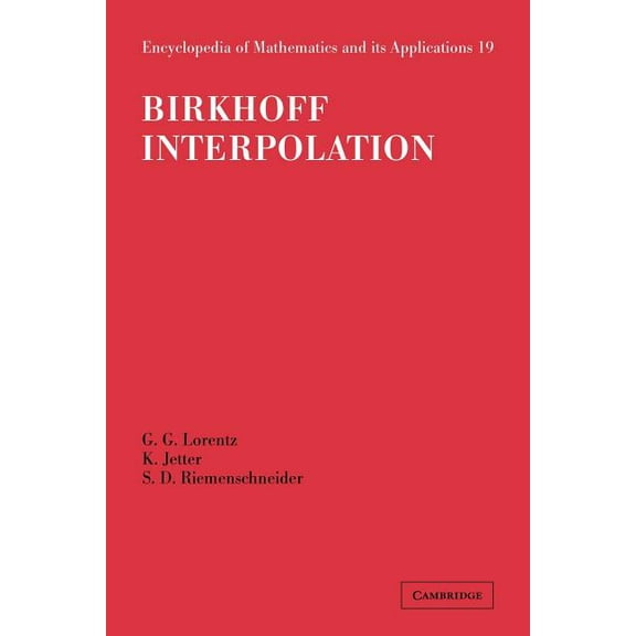 Encyclopedia of Mathematics and Its Appl Birkhoff Interpolation, Book 19, (Paperback)