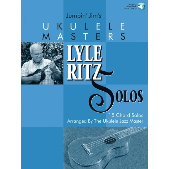 Jumpin' Jim's Ukulele Masters: Lyle Ritz Solos: 15 Chord Solos Arranged by the Ukulele Jazz Master, (Paperback)