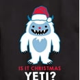 thumbnail image 3 of Instant Message - Is It Chrstmas Yeti - Kids Crew Fleece, 3 of 6
