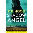 thumbnail image 1 of Pre-Owned Shadow Angel: An absolutely addictive and nail-biting crime thriller (Paperback) by D K Hood, 1 of 1