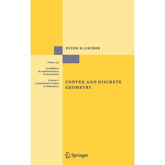 Grundlehren Der Mathematischen Wissensch Convex and Discrete Geometry, Book 336, (Hardcover)