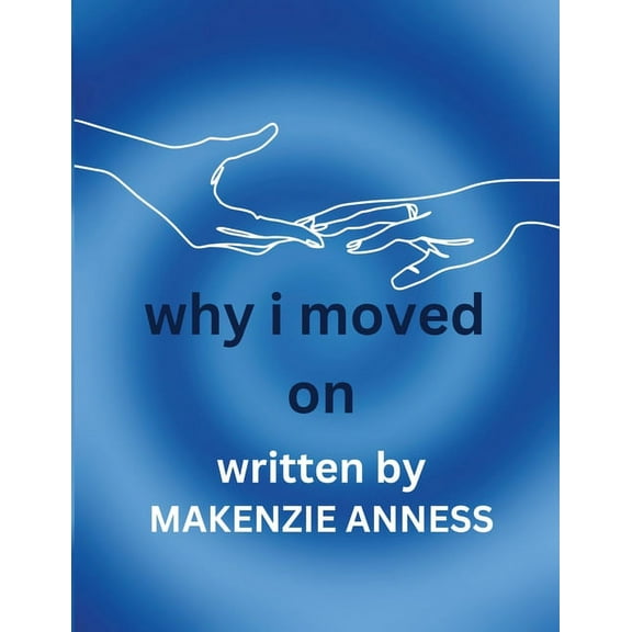 Why I Moved On (Paperback)