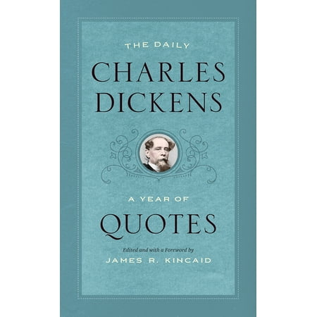 The Daily Charles Dickens : A Year of Quotes