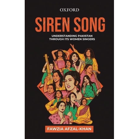 Siren Song: Understanding Pakistan Through Its Women Singers (Paperback)