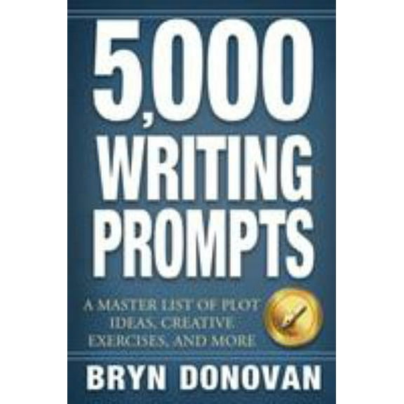Pre-Owned 5,000 Writing Prompts: A Master List of Plot Ideas, Creative Exercises, and More (Paperback) 0996715258 9780996715256