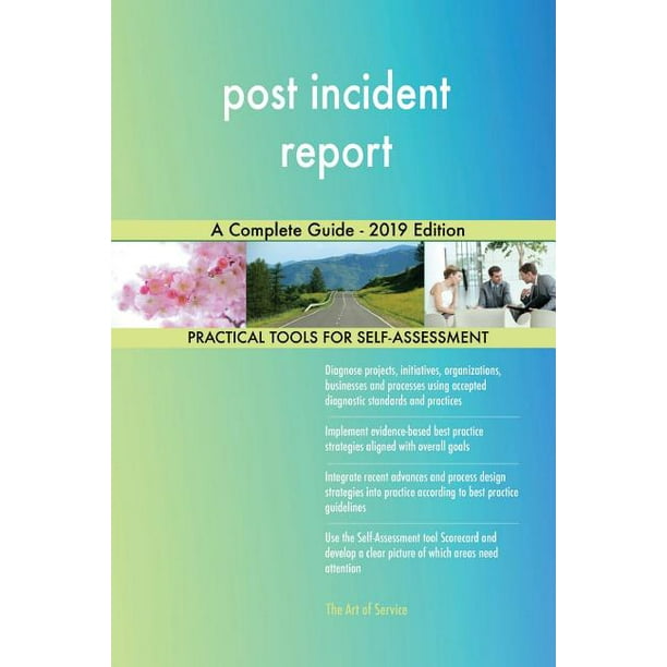 post incident report a complete guide 2019 edition walmart incident report