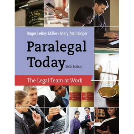 Pre-Owned Paralegal Today: The Legal Team at Work (Hardcover 9781133591078) by Roger LeRoy Miller, Mary Meinzinger