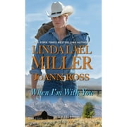 LINDA LAEL MILLER; JOANN ROSS When I'm with You (Paperback)