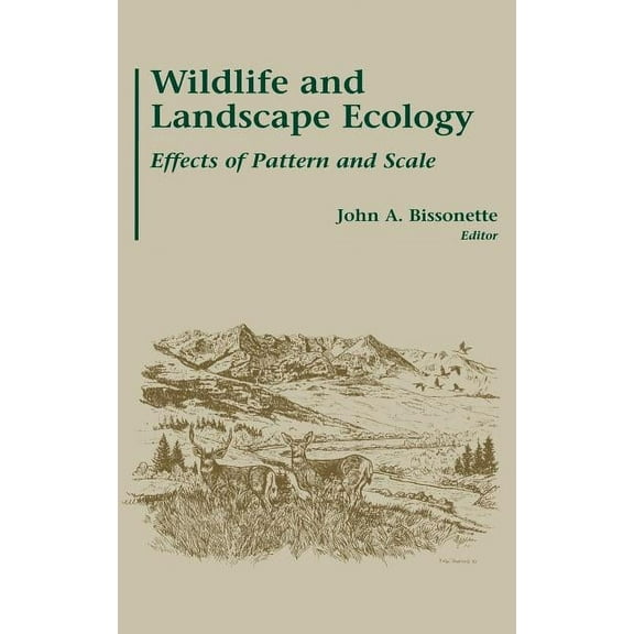 Wildlife and Landscape Ecology: Effects of Pattern and Scale, (Hardcover)