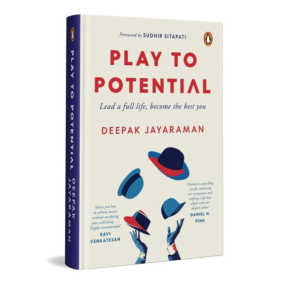 Play to Potential: Lead a Full Life, Become the Best You, (Hardcover)