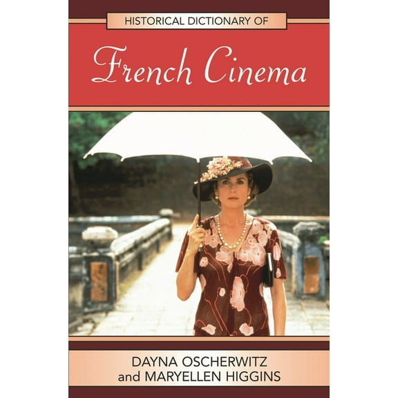 Historical Dictionaries of Literature an Historical Dictionary of French Cinema, Book 15, (Hardcover)