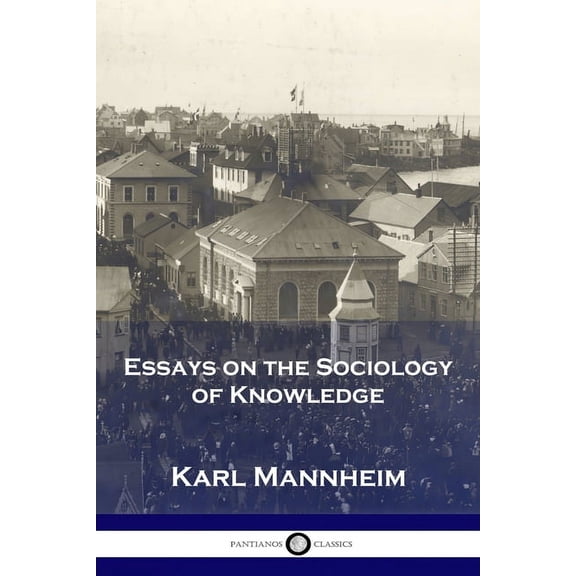 Essays on the Sociology of Knowledge (Paperback)
