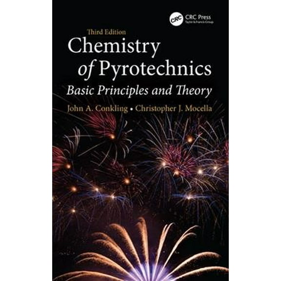 Chemistry of Pyrotechnics: Basic Principles and Theory, Third Edition (Hardcover)