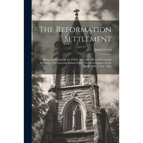 The Reformation Settlement (Paperback)