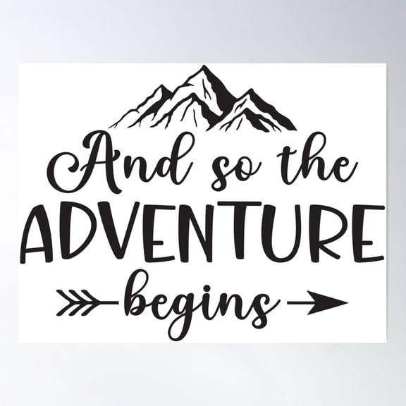 And So Adventure Begins Poster Wall Art, Modern Wall Decor For Living Room Bedroom, 24x36 UNFRAMED