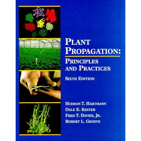 Pre-Owned Plant Propagation: Principles and Practices (6th Edition) (Hardcover) 0132061031 9780132061032