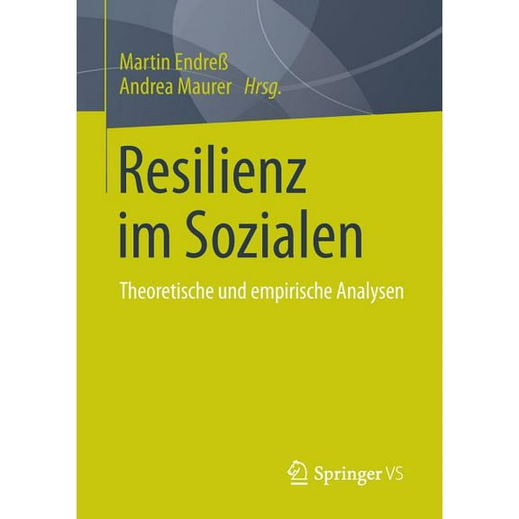 Resilienz Im Sozialen: Theoretische Und Empirische Analysen, (Paperback)