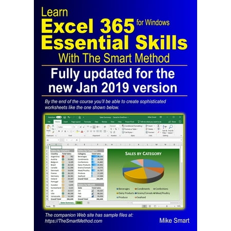 Learn Excel 365 Essential Skills with The Smart Method: First Edition: updated for the January 2019 Semi-Annual version 1808 (Best Way To Learn Excel 2019)