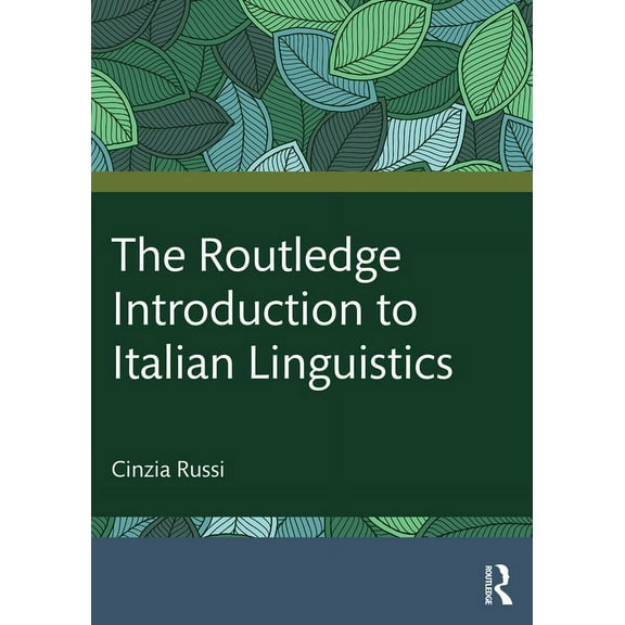 The Routledge Introduction to Italian Linguistics, (Paperback)