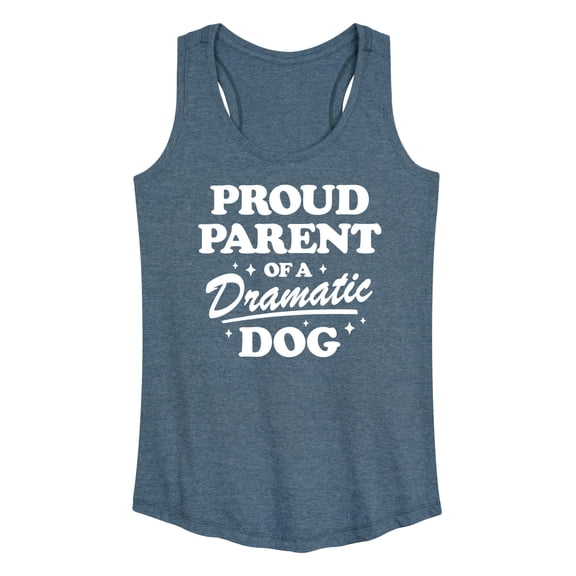 Instant Message - Proud Parent Dramatic Dog - Women's Racerback Tank Top