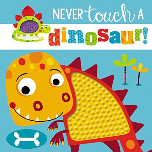Pre-Owned Touch and Feel: Never Touch a Dinosaur (Hardcover) by Make Believe Ideas Ltd