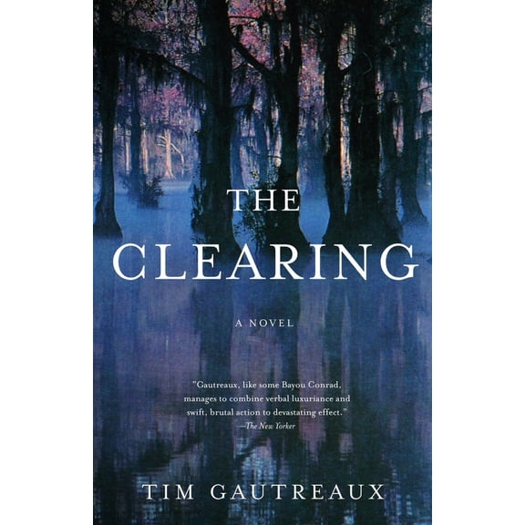 Pre-Owned The Clearing (Paperback) 1400030536 9781400030538