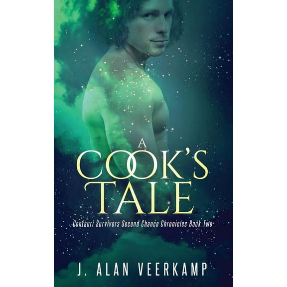 Centauri Survivors Second Chance Chronic A Cook's Tale, Book 2, (Paperback)
