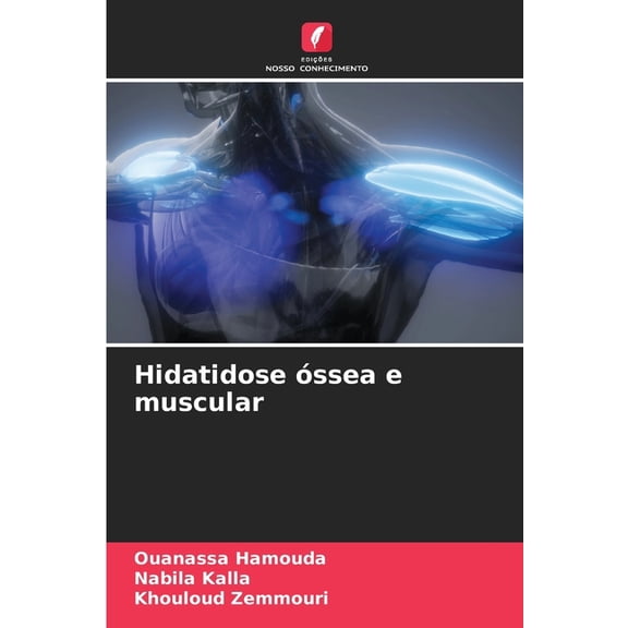 Hidatidose óssea e muscular, (Paperback)